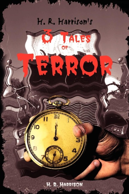 H. R. Harrisons 3 Tales of Terror