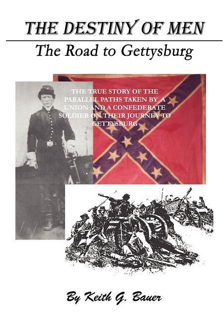 The Destiny of Men: The Road to Gettysburg