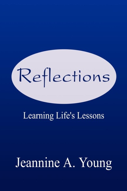 Reflections: Learning Lifes Lessons
