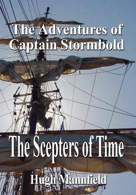 The Scepters of Time: The Adventures of Captain Stormbold
