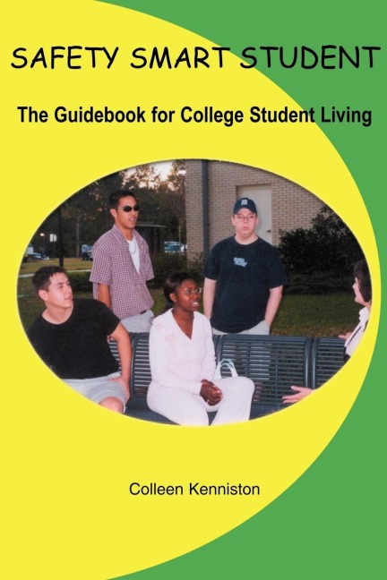 SAFETY SMART STUDENT: The Guidebook for College Student Living