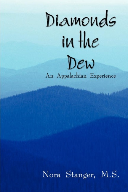 Diamonds in the Dew: An Appalachian Experience