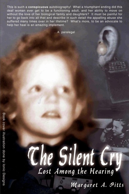 The Silent Cry: Lost Among the Hearing