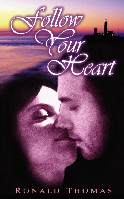 Follow Your Heart: A Love Story