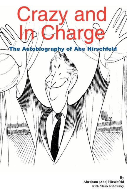 Crazy and In Charge: The Autobiography of Abe Hirschfeld
