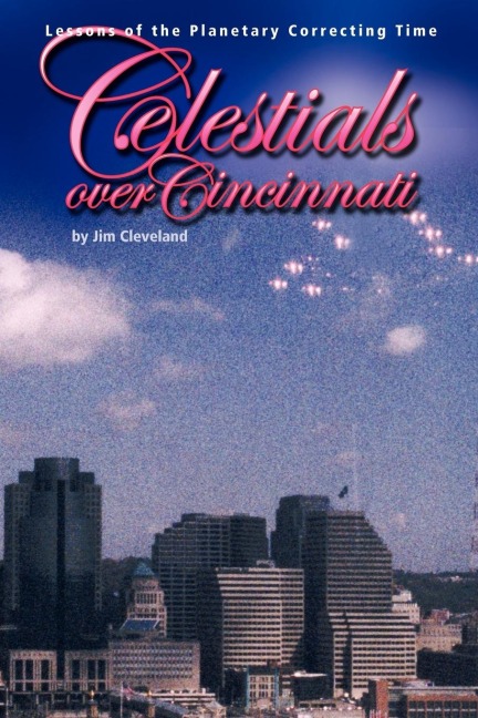 Celestials OVER Cincinnati: Lessons of the Planetary Correcting Time