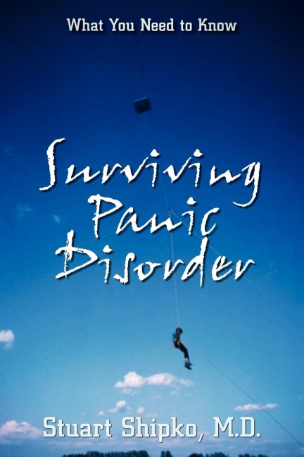 Surviving Panic Disorder: What You Need to Know