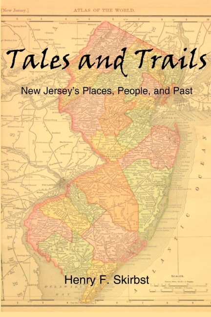 Tales and Trails: New Jerseys Places, People, and Past