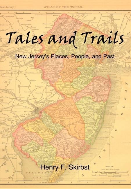 Tales and Trails: New Jersey's Places, People, and Past
