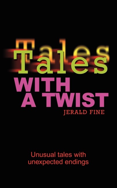 Tales With a Twist: Unusual tales with unexpected endings