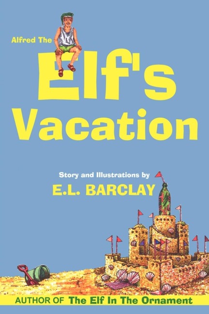 ALFRED THE ELFS VACATION
