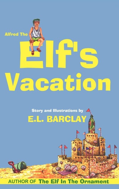 ALFRED THE ELFS VACATION