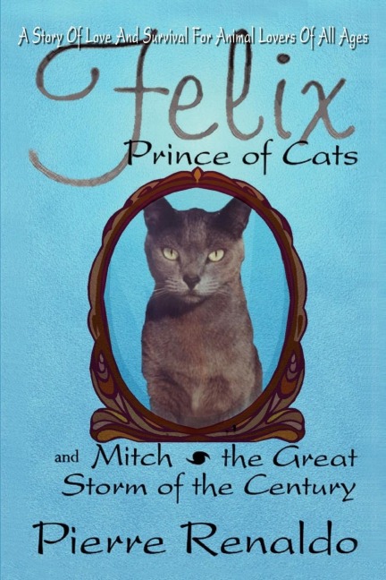 Felix Prince of Cats and Mitch the Great Storm of the Century