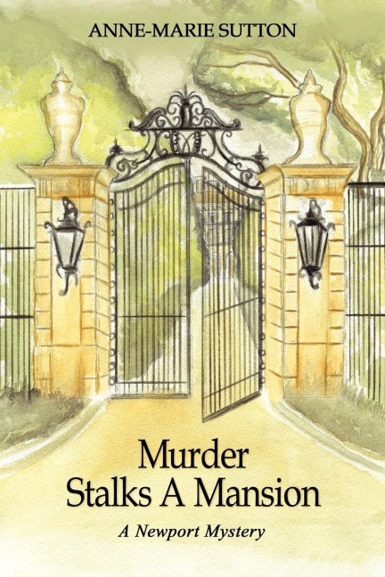 Murder Stalks A Mansion: A Newport Mystery
