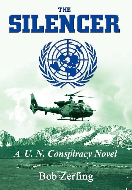 The Silencer: A U.N. Conspiracy Novel
