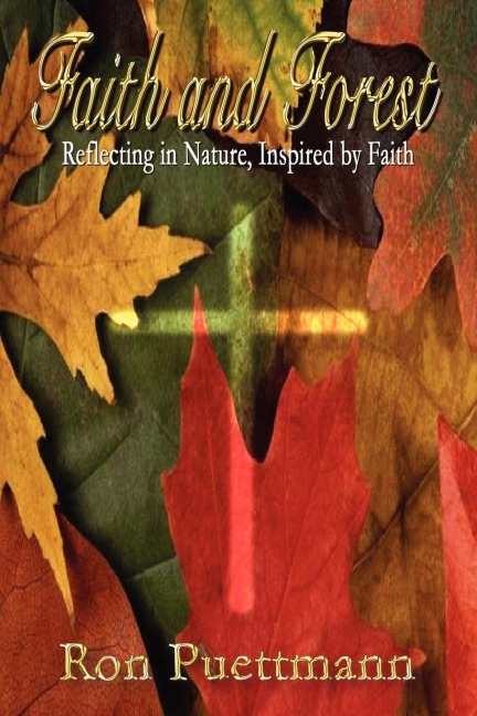 Faith and Forest: Reflecting in Nature, Inspired by Faith