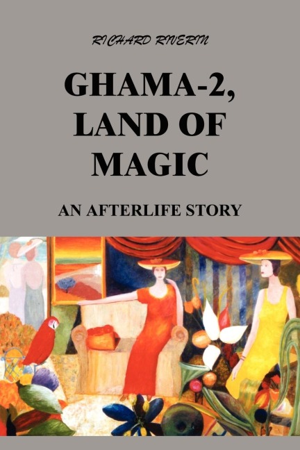 GHAMA-2, LAND OF MAGIC: AN AFTERLIFE STORY