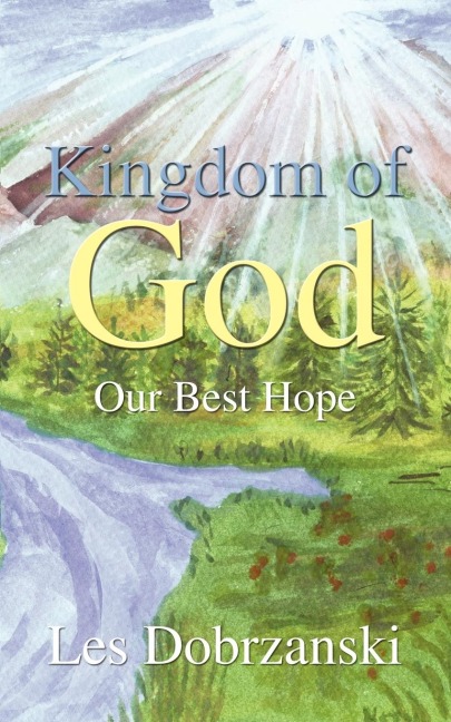 Kingdom of God: Our Best Hope