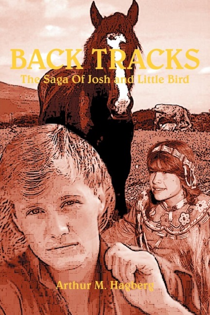 BACK TRACKS: The Saga Of Josh and Little Bird