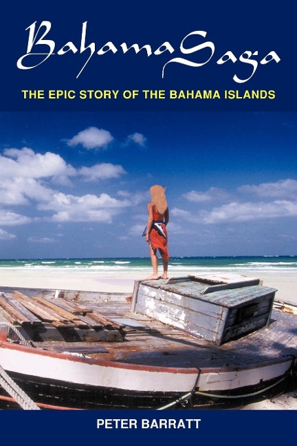 Bahama Saga: The Epic story of the Bahama Islands