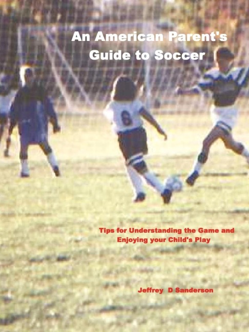 An American Parents Guide to Soccer