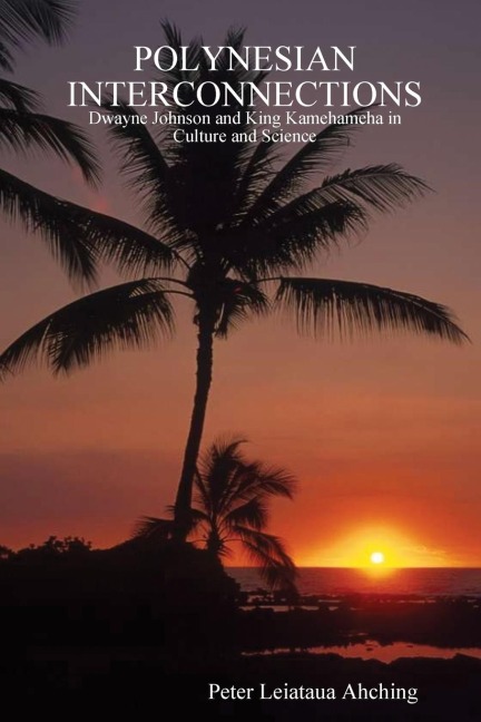 Polynesian Interconnections: Dwayne Johnson and King Kamehameha in Culture and Science