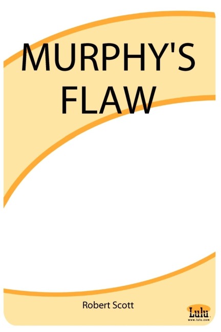 Murphys Flaw