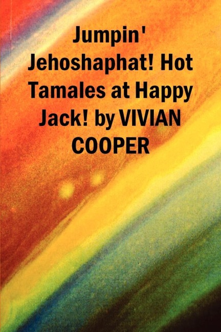 Jumpin Jehoshaphat! Hot Tamales at Happy Jack!