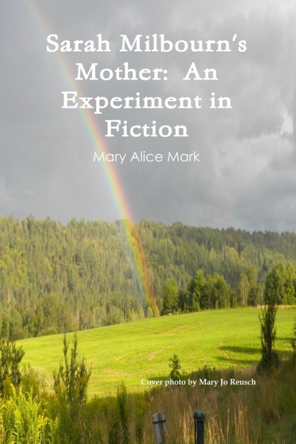 Sarah Milbourns Mother: An Experiment in Fiction