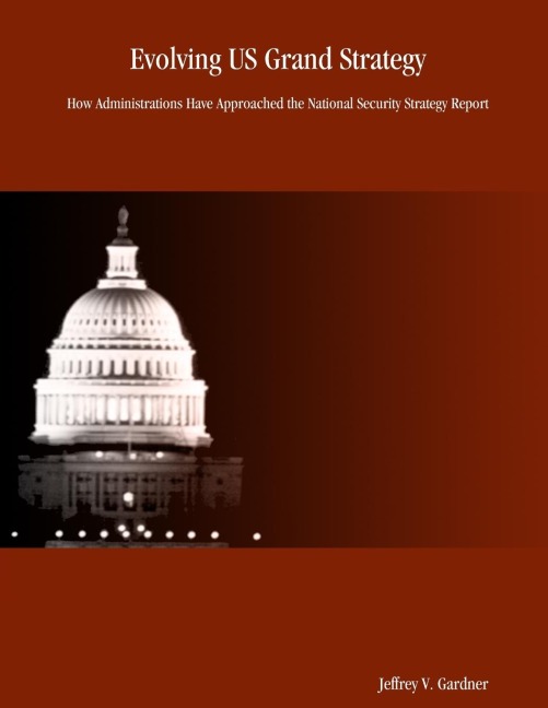 Evolving US Grand Strategy: How Administrations Have Approached the National Security Strategy Report