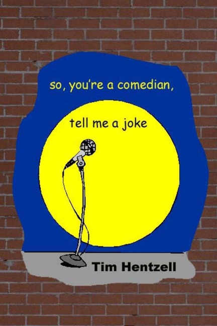 So, Youre a Comedian, Tell Me a Joke