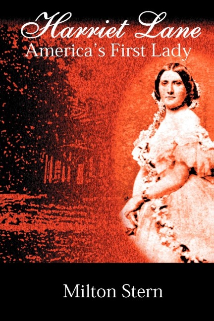 Harriet Lane, Americas First Lady