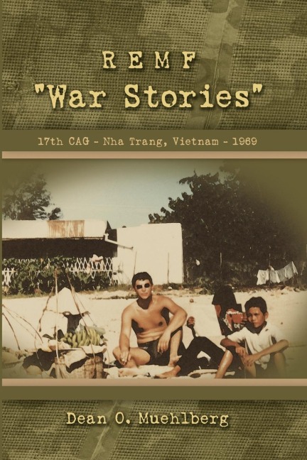 REMF War Stories 17TH CAG - Nha Trang, Vietnam - 1969