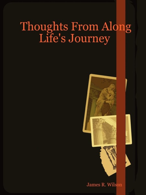 Thoughts From Along Lifes Journey