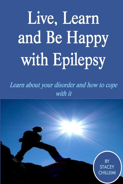 Live Learn, and Be Happy with Epilepsy