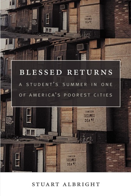 Blessed Returns: A Students Summer in one of Americas Poorest Cities