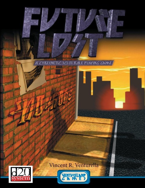 Future Lost: A Cybernetic Sci-Fi Role Playing Game