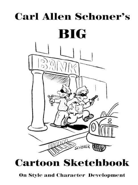 Carl Allen Schoners BIG Cartoon Sketchbook