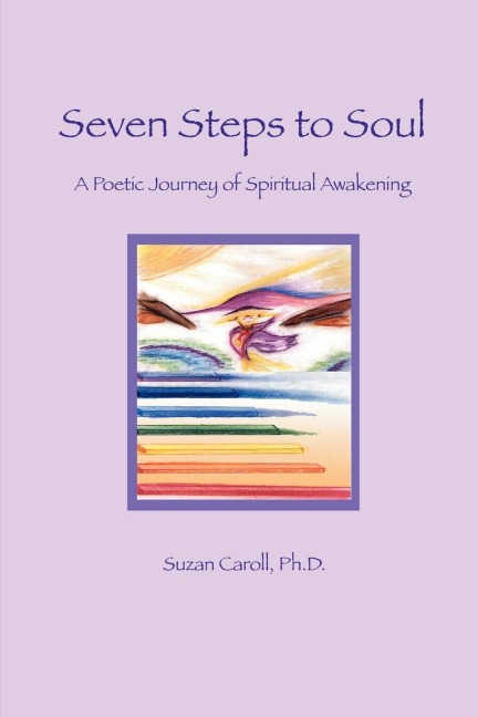 Seven Steps to Soul: A Poetic Journey of Spiritual Awakening