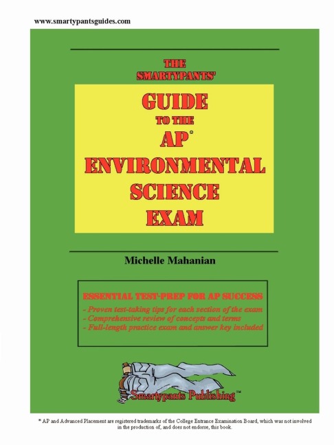 The Smartypants Guide to the AP Environmental Science Exam