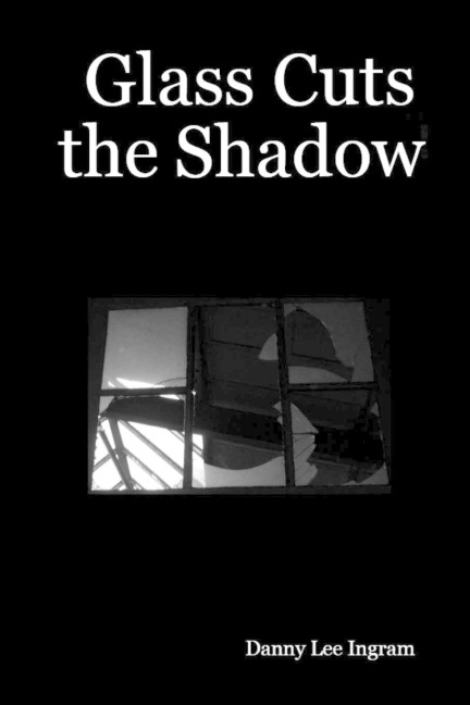 Glass Cuts the Shadow