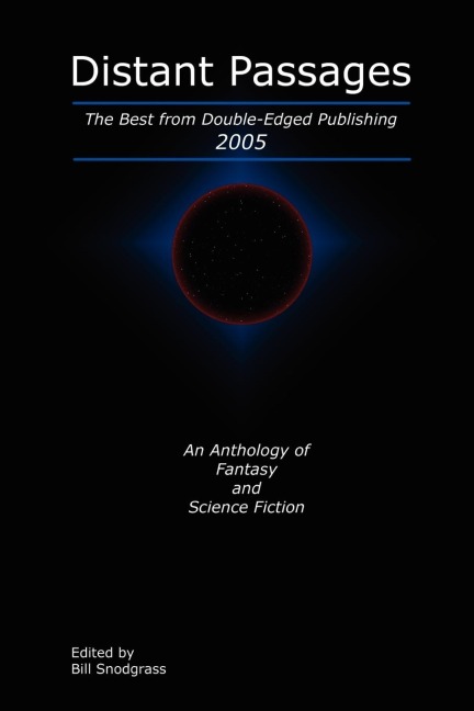 Distant Passages: The Best from Double-Edged Publishing 2005
