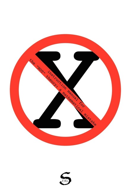instruction manual for the NOT theory: a mathematical mistake