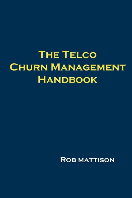 The Telco Churn Management Handbook