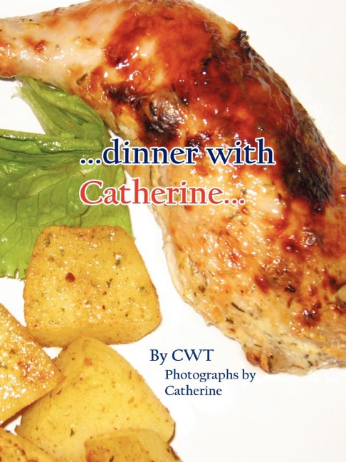 ...dinner with Catherine...