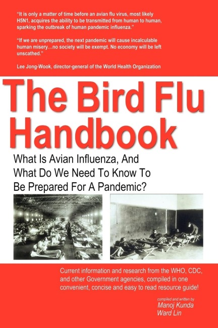 The Bird Flu Handbook: What Is Avian Influenza, and What Do We Need to Know to Be Prepared for a Pandemic?