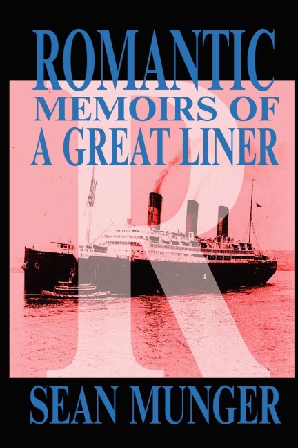 Romantic, Memoirs of a Great Liner