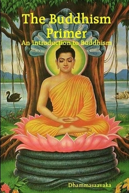 The Buddhism Primer: An Introduction to Buddhism