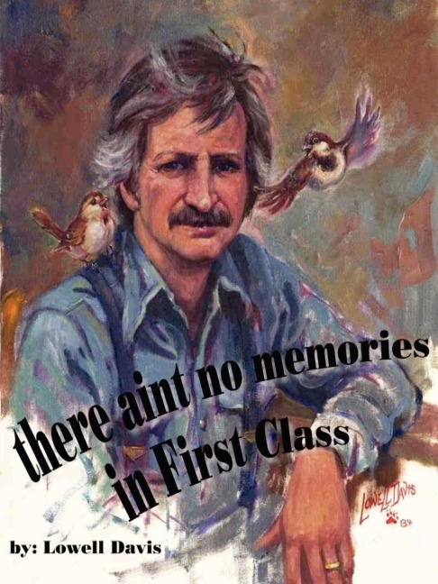 there aint no memories in First Class