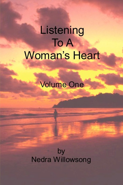 Listening To A Womans Heart Volume One